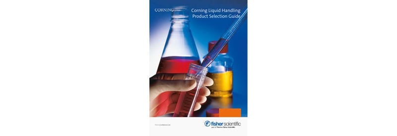 Corning™ Liquid Handling Product Selection Guide