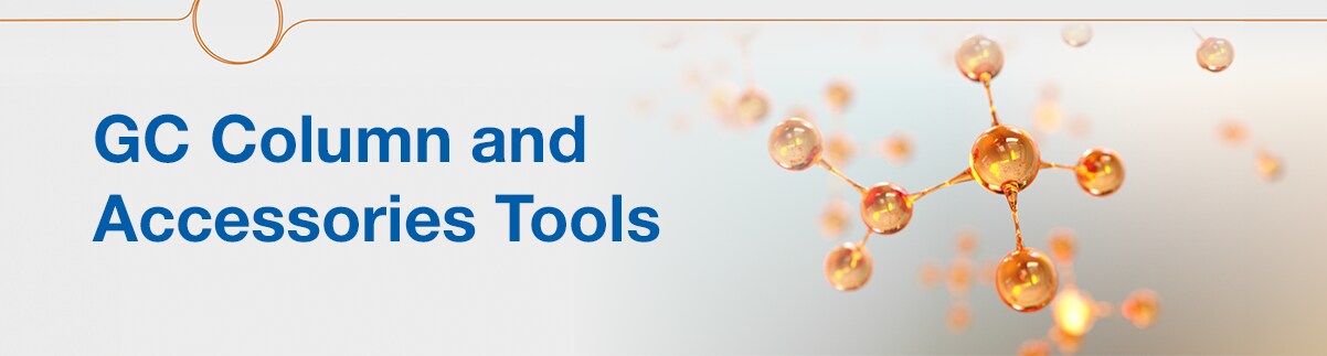 GC Column and Accessories Tools